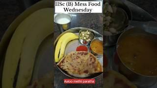 Wednesday Mess (B) food at IISc Bangalore #messfood #messmenu #nonveg #iisc #iit #ishqhai #shorts