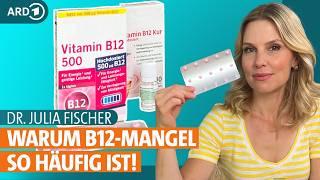 Vitamin B12 Mangel: Symptome erkennen, Lebensmittel und Tabletten | Dr. Julia Fischer | ARD Gesund