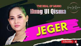 JEGER // NUNG UL QISMA LIVE SHOW