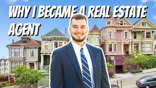 Why I became a Real Estate Agent in San Francisco