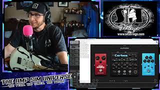 THE AMP SIM SHOW - E10 - Aurora DSP Worship!!! - Cerbes, Dr.Hector, Rhino & more!