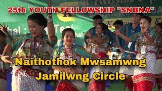 NAITHO-THOK MWSAMWNG JAMILWNG CIRCLE || SNBA 25th YOUTH FELLOWSHIP 2023 ||