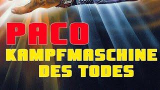 Paco-Kampfmaschine des Todes|Ganzer Film|