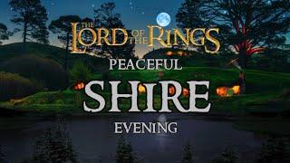 SHIRE Peaceful Evening* Music & Ambience- Lord of the Rings/ Hobbit | 10 Hours