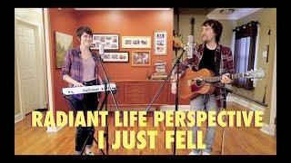 Radiant Life Perspective - I Just Fell (Music Video 2021)