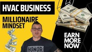 Time to get your HVAC Business MILLIONAIRE mind right! Shift your thinking or go get a JOB.