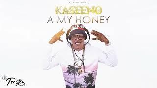 Kaseeno - A My Honey (Official Audio)