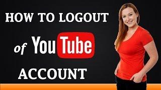 How to Logout of YouTube Account