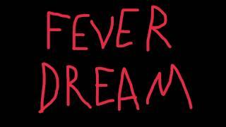 Fever Dream (A Micro-Film by Maddie Saunders)