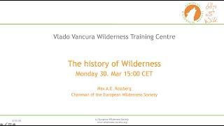 European Wilderness Society Webinar: History of Wilderness Protection