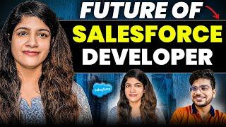 Future of Salesforce Developer | Learn Salesforce from Zero | Complete Guide and Interview Questions