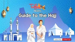 Toffee TV | A Step By Step Guide To The Hajj | Pilgrims