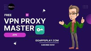 VPN Proxy Master - Goappsplay