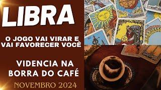 LIBRA AGORA O JOGO VAI VIRAR E FAVORECER VOCE//NOVEMBRO 2024