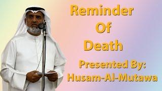 28-10-2016 - Reminder Of Death - Husam-Al-Mutawa