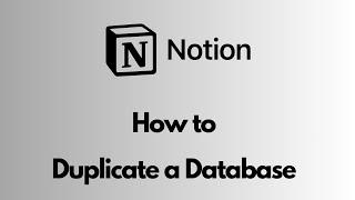 Notion - How to Duplicate a Database