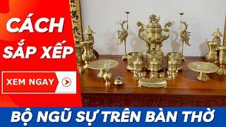 Cách Sắp Xếp Bộ Đỉnh Đồng Ngũ Sự Trên Bàn Thờ  | Xưởng Đồng Đông Sơn