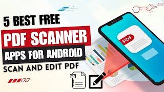 5 Best Free PDF Scanner Apps For Android  | Best Pdf Scanner for Android | Best Scanner App