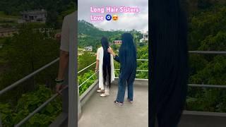 Sisters ️ ‍️ #longhair #sister #viral #trending