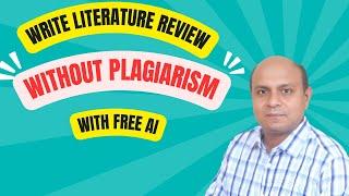 Write Literature Review/Article Using Free AI Without Having High Similarity or Plagiarism| Storm AI