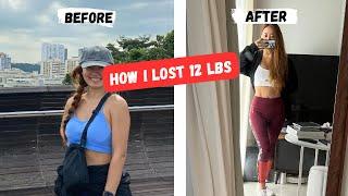 【减肥经历】How I lost 12 lbs | 一个月减掉了11斤｜日常生活习惯维持好身材