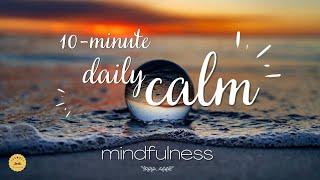 Daily Calm | 10 Minute Mindfulness Meditation | Guided Meditation for Gratitude 