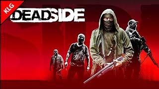 Deadside ► ПЕРВЫЙ ВЗГЛЯД ► ВЫЖИВАНИЕ (2024)