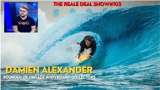 The Reale Deal Show #103- VBC Founder Damien Alexander