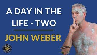 A Day in the Life of John Weber-Two