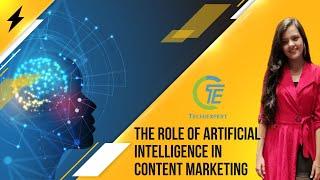 Role of AI in generating Marketing content || Artificial intelligence News || Techiexpert.com