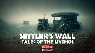 "Settler's Wall" / Tales of the Mythos