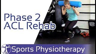 ACL Rehab Phase 2 | Anterior Cruciate Ligament Reconstruction Exercises