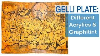 GELLI PLATE: combining different acrylics for printing & testing Graphitint for the workout!