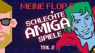 Schlechte AMIGA Spiele  |#2| GERMAN