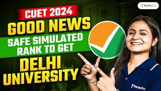 CUET 2024 | Good News | Safe Simulated Rank to Get Admission in DU | Krushi Ma'am | Rankplus