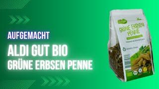 Fertiggekocht: Aldi Gut bio Grüne Erbsen Penne Nudeln 2023