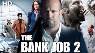 The Bank Job 2 (2025) Full Movie English | Jason Statham, Jackie Chan, Ana de Armas| Fact And Review