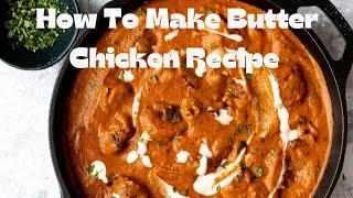 How To Make Butter Chicken | GastronomyGuru Network | Recipe | #easyrecipe