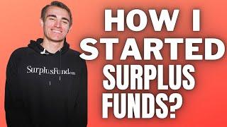 Surplus Funds: How I started my Surplus & State Funds Business and how you can too!