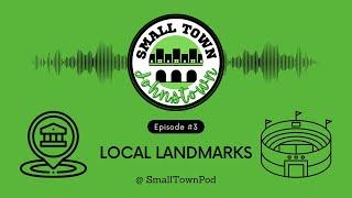 EPISODE 3 - Local Landmarks