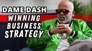 dame dash winning business strategies for Entreprenuers