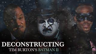 Deconstructing Tim Burton's Batman II