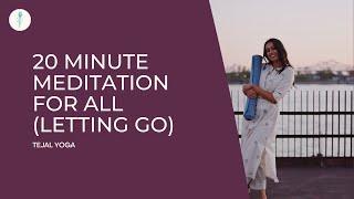 FREE 20 Minute Meditation For All (Letting Go)