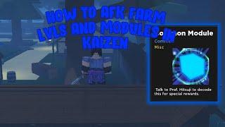 how to afk farm modules and levels in Kaizen