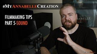 MyAnnabelleCreation Filmmaking Tips 5 - Sound