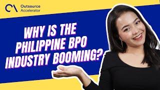 Why is the Philippine BPO industry booming?