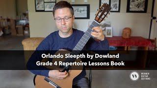 Grade 4 Lesson: Orlando Sleepeth by Dowland for Classical Guitar