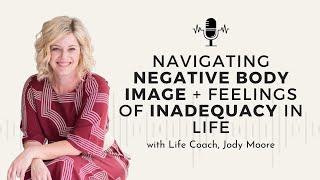 35 - Body Image, Weight Loss & Our Brains w/ Jody Moore