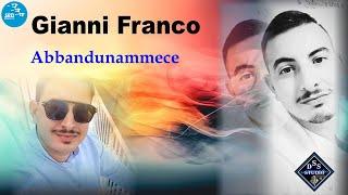 Gianni Franco - Abbandunammece ( Seamusica Official )