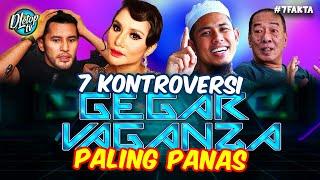 PANAS! 7 KONTROVERSI TERPALING HANGAT GEGAR VAGANZA SEPANJANG MUSIM #7fakta